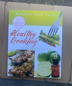 Healthy Cooking with Essential Oil