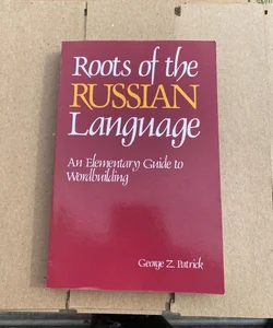 Roots of the Russian Language