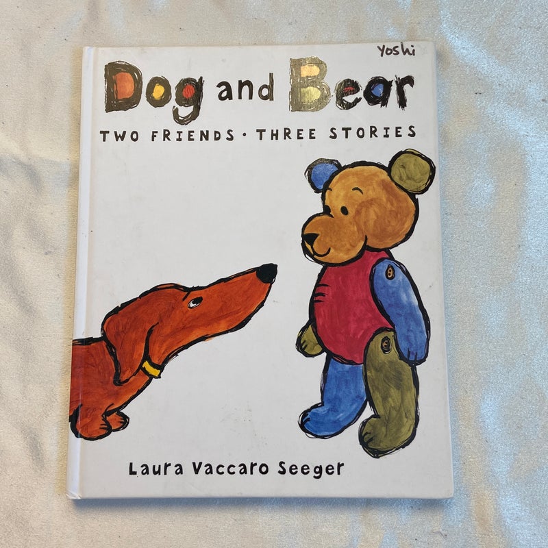 Dog and Bear: Two Friends, Three Stories