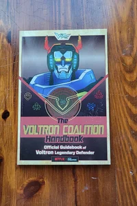 Voltron Legendary Defender The Voltron Coalition Handbook 