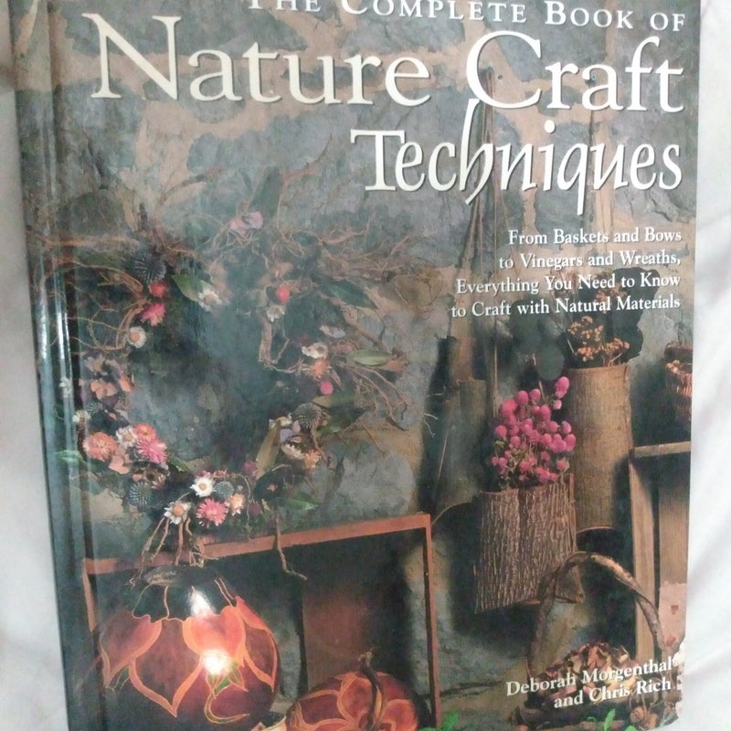 The Complete Book of Nature Craft Techniques