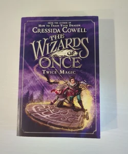 The Wizards of Once: Twice Magic