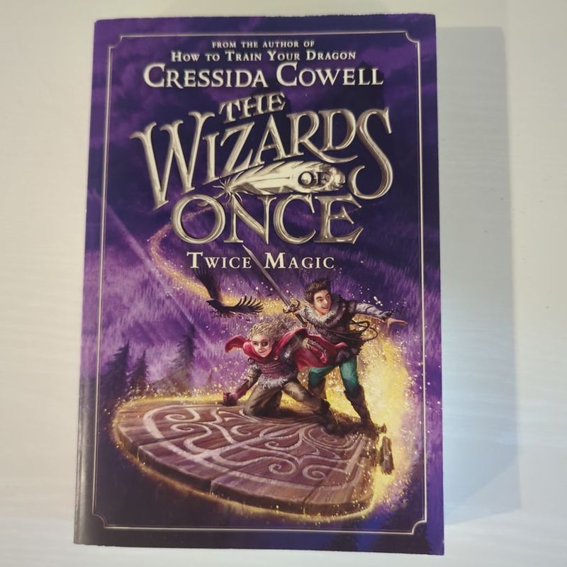 The Wizards of Once: Twice Magic