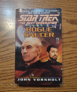 Star Trek The Next Generation: Rogue Saucer