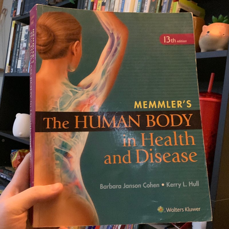 Memmler's the Human Body in Health & Disease [Book]