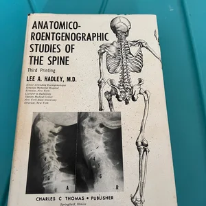 Anatomico-Roentgenographic Studies of the Spine