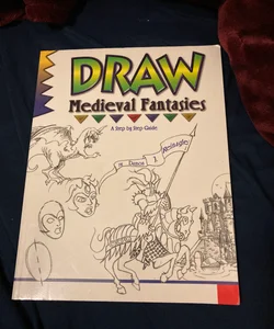 Draw Medieval Fantasies