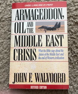 Armageddon, Oil, and the Middle East Crisis