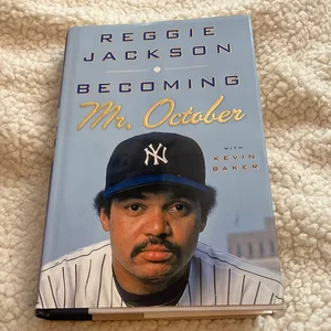 Becoming Mr. October