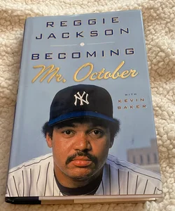 Becoming Mr. October