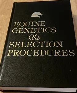 Equine Genetics and Selection Procedures
