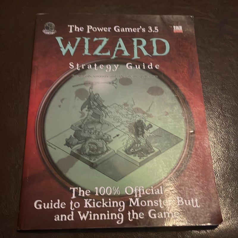 The Power Gamer's 3.5 Wizard Strategy Guide