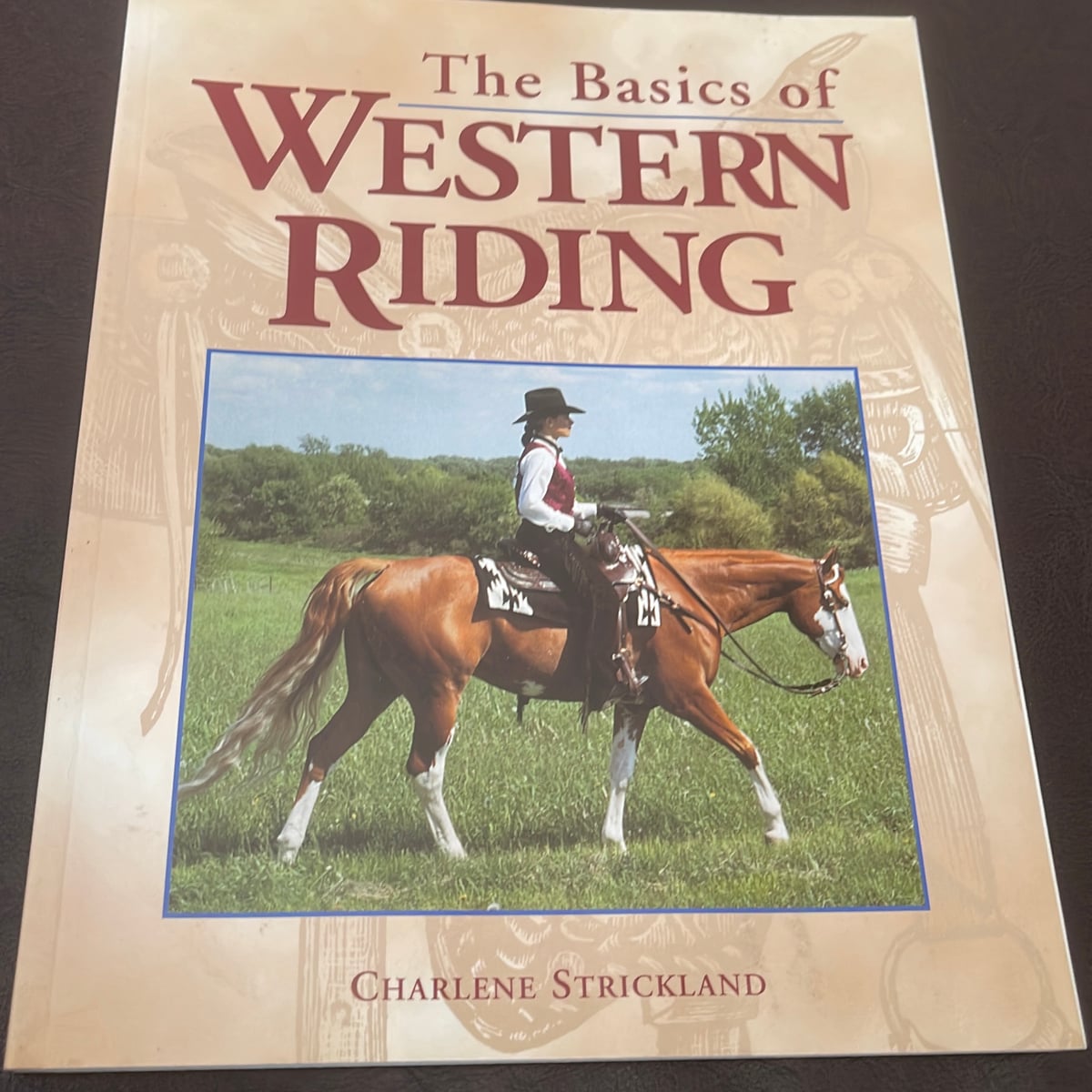 The Basics of Western Riding by Charlene Strickland, Martha Josey