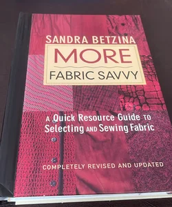 More Fabric Savvy
