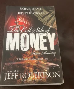 The Evil Side of Money