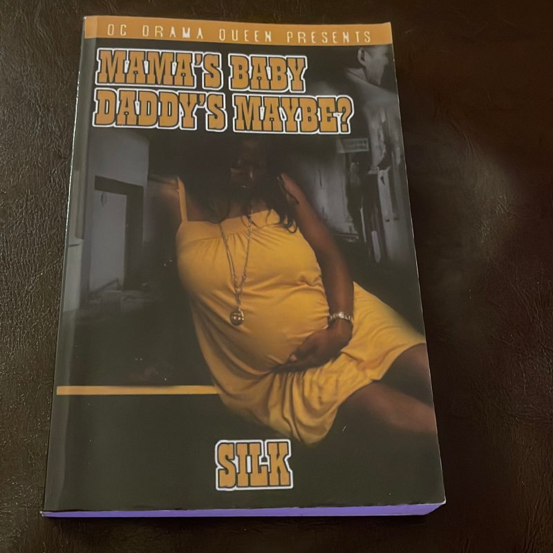 Mama's Baby, Daddy's Maybe ? by Silk