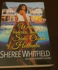 Wives, fiancees, and side-chicks of hotlanta