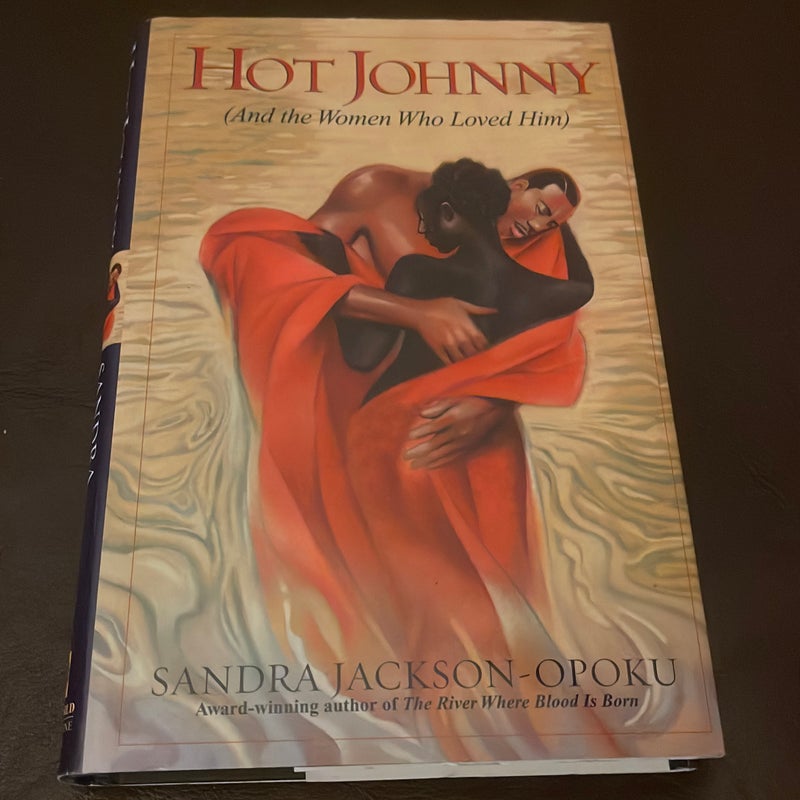 Hot Johnny (and the Women who Loved Him)