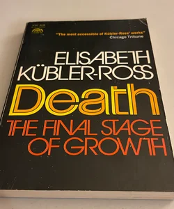 Death: The Final Stages of Growth