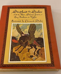 Sinbad the Sailor and Other Stories from the Arabian Nights 