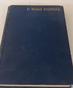 Is Moses Scientific 