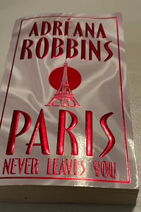 Paris Never Leaves You 