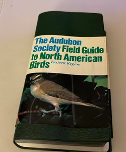 The Audubon Society Field Guide to North American Birds