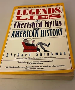 Legends, Lies and Cherished Myths of American History