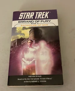 Star Trek: the Original Series: Errand of Fury #3: Sacrifices of War