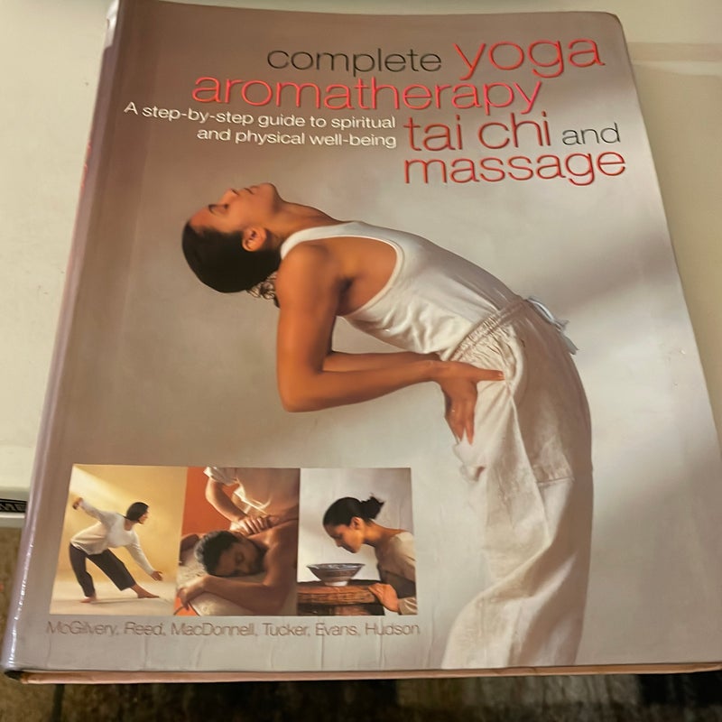 Complete Yoga, Aromatherapy, tai chi and massage