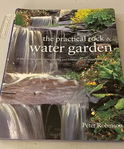 The Practical Rock and Water Garden