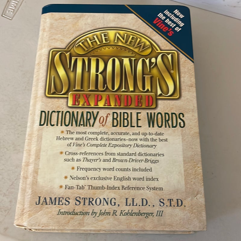 The New Strong's Expanded Dictionary of Bible Words