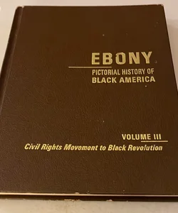 Ebony - pictorial history of black America 