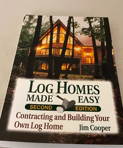 Log Homes Made Easy