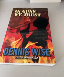 In Guns We Trust 
