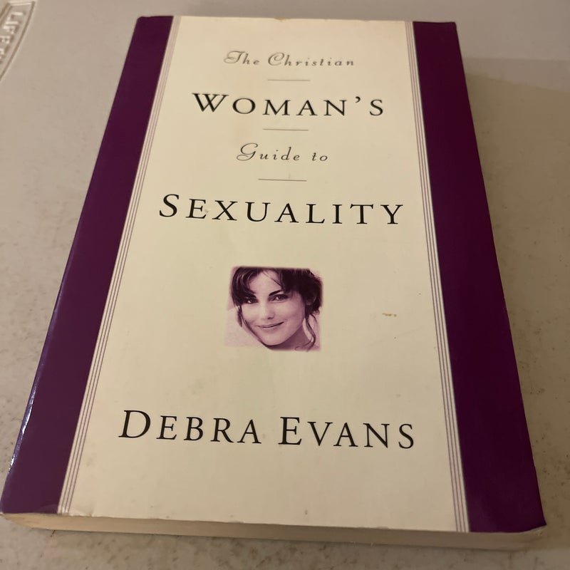 The Christian Woman's Guide to Sexuality