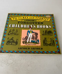 Pictures and Stories from Forgotten Children’s Books 