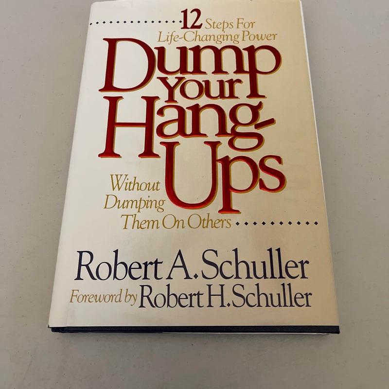 Dump Your Hang-Ups...Without Dumping Them on Others