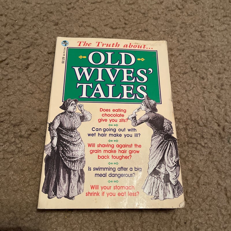 The Truth About…Old Wives’ Tales