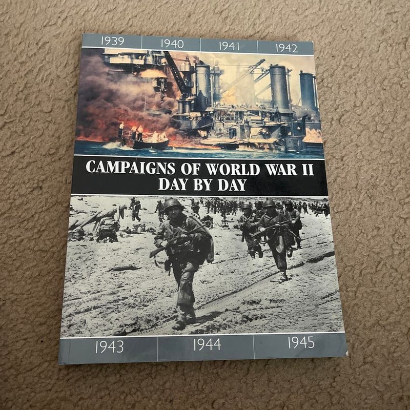 Campaigns of World War II Day by Day