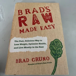 Brad's Raw Made Easy