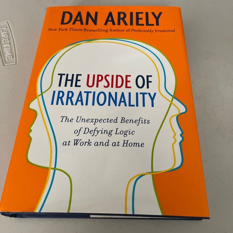 The Upside of Irrationality