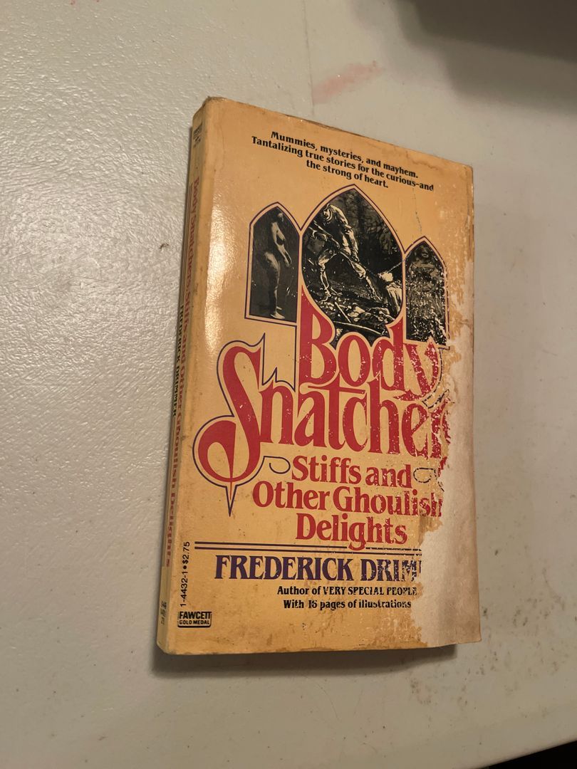 Body Snatchers, Stiffs and Other Ghouls