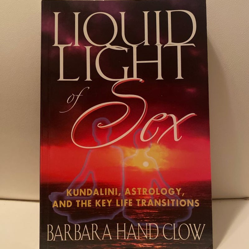 Liquid Light of Sex