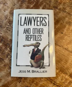 Lawyers and Other Reptiles