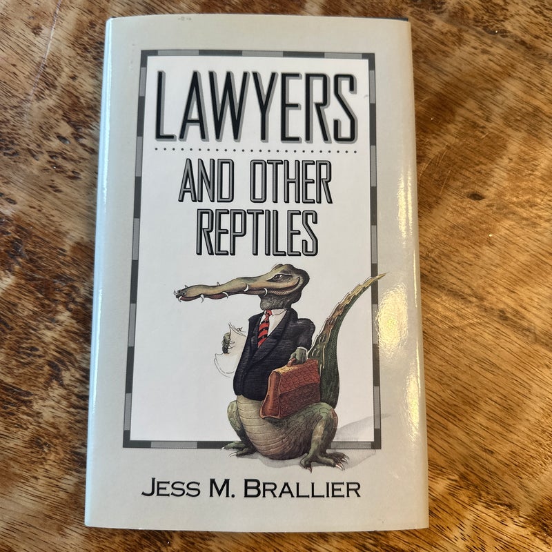 Lawyers and Other Reptiles