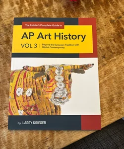 The Insider's Complete Guide to AP Art History