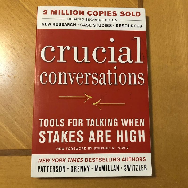 Crucial Conversations Tools for Talking When Stakes Are High, Second Edition