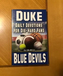 Daily Devotions for Die-Hard Fans Duke Blue Devils