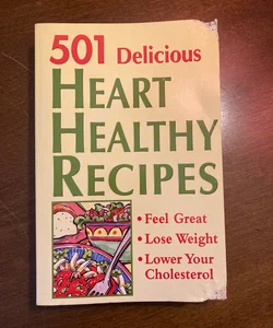 501 Delicious Heart Healthy Recipes